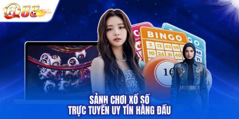 Sảnh chơi xổ số trực tuyến uy tín hàng đầu